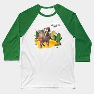 Welcome to Texas, cowboy ride horse, Adam Baseball T-Shirt